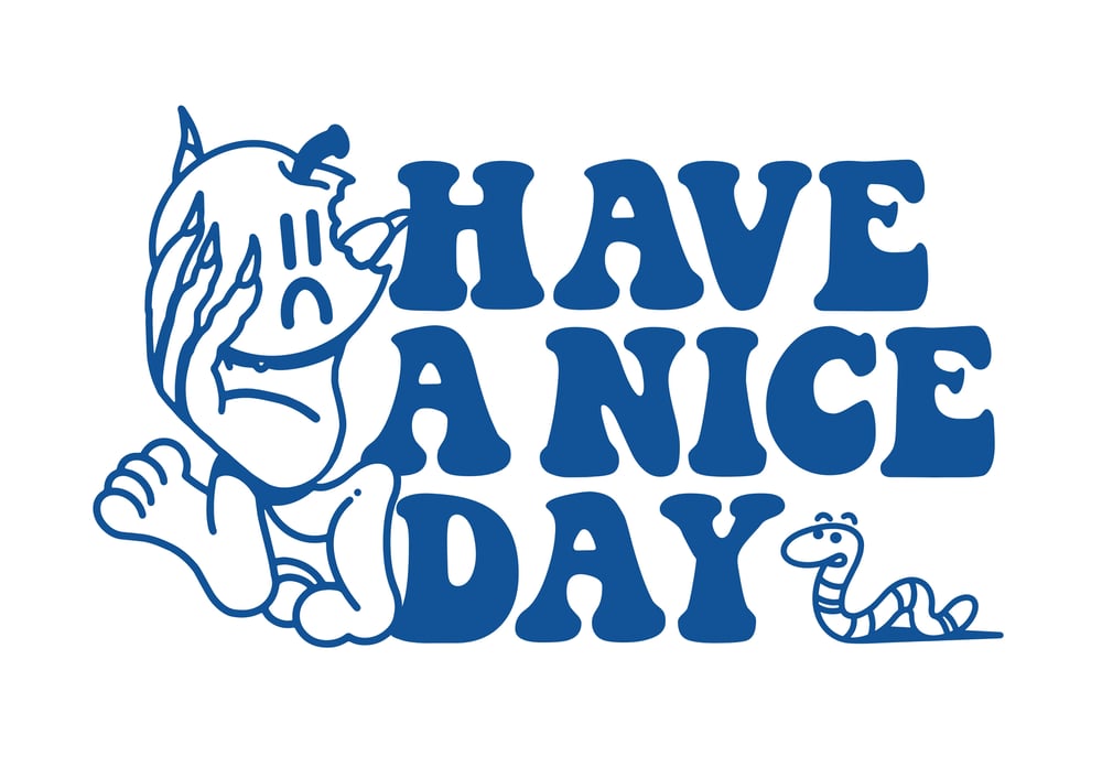 Image of Have A Nice Day T-shirt