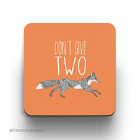 Don't Give Two Fox Coaster 