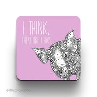 I Think Therefore I Ham Coaster