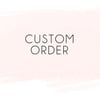 Custom Orders 