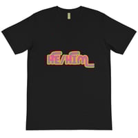 Image 2 of HE/HIM Organic T-Shirt