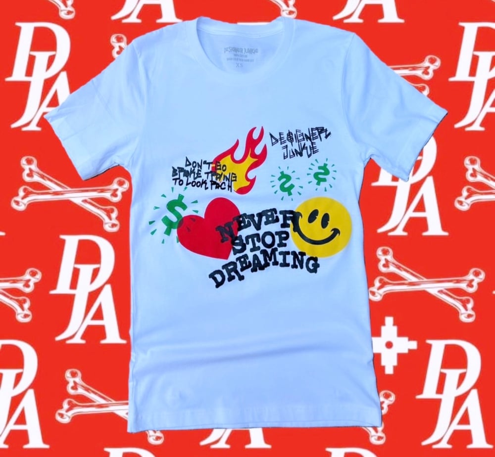 Image of Never Stop Dreaming Tee ( White )