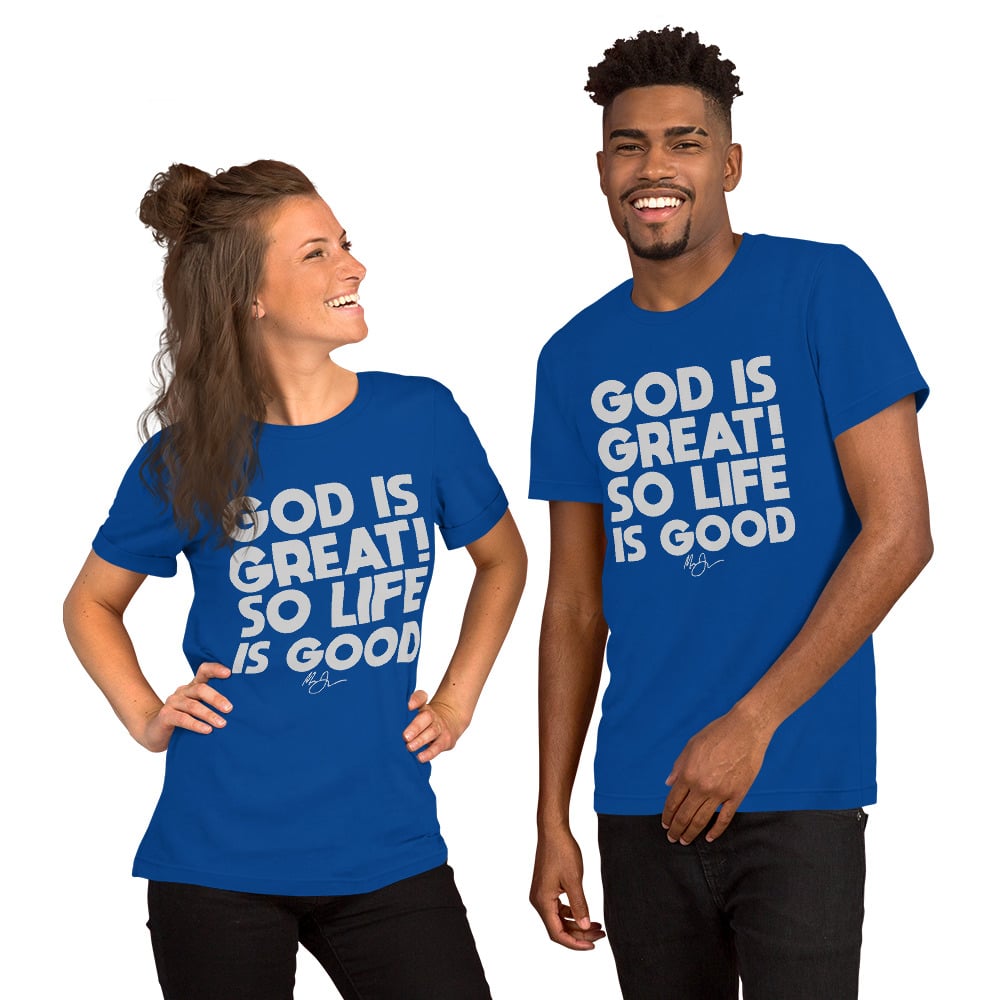 Image of GREAT GOD Good Life UNISEX T-SHIRT
