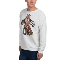 Image 3 of Unisex Sweatshirt - Locally Hated Merch - You Are Ok