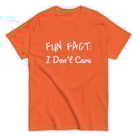 Image 4 of Unisex classic tee,  Fun Fact I Don’t Care Shirt | Funny Sarcastic Graphic Tee