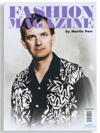 Image 1 of Martin Parr - Fashion Magazine: Volume 1 Summer 2005 *Signed*