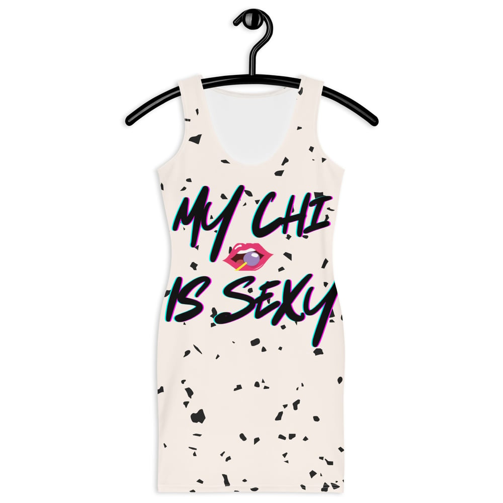 ZEN EXP - “My Chi Is Sexy” Bodycon dress