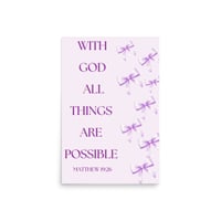 Image 1 of Matthew 19:26 With God All Things Are Possible Purple with Bows Poster