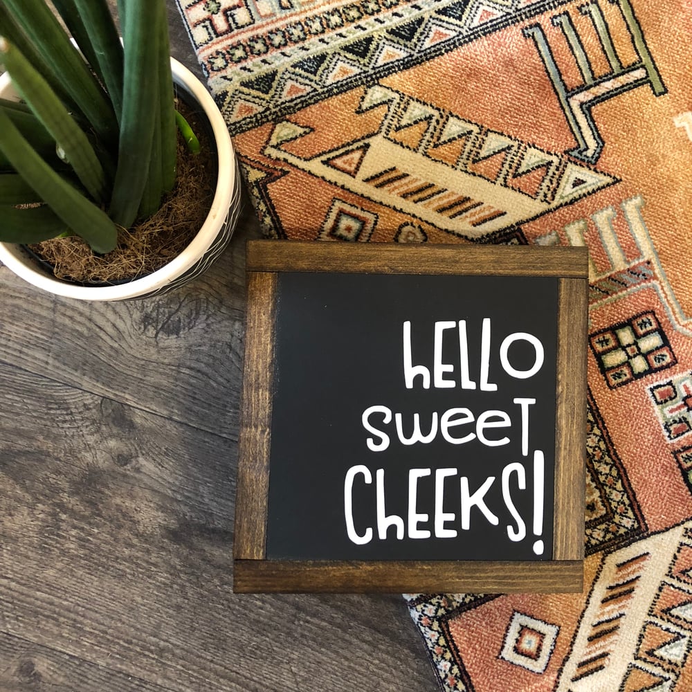Image of Hello Sweet Cheeks