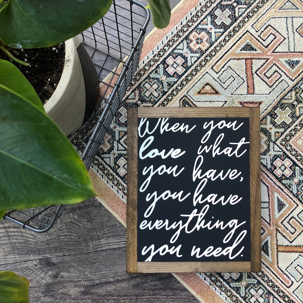 Image of When You Love What You Have