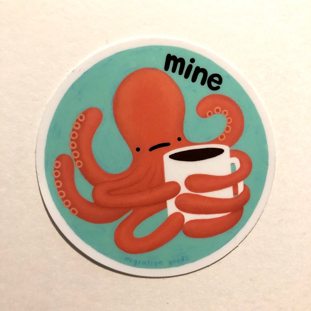 Image of possessive octopus sticker *low stock*