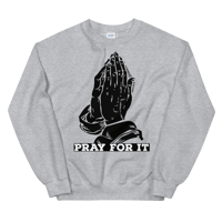 Image 5 of Pray For It Crew Neck