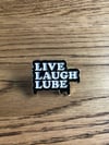Live Laugh Lube 
