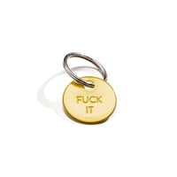 Image 1 of FUCK IT Small Brass Keychain