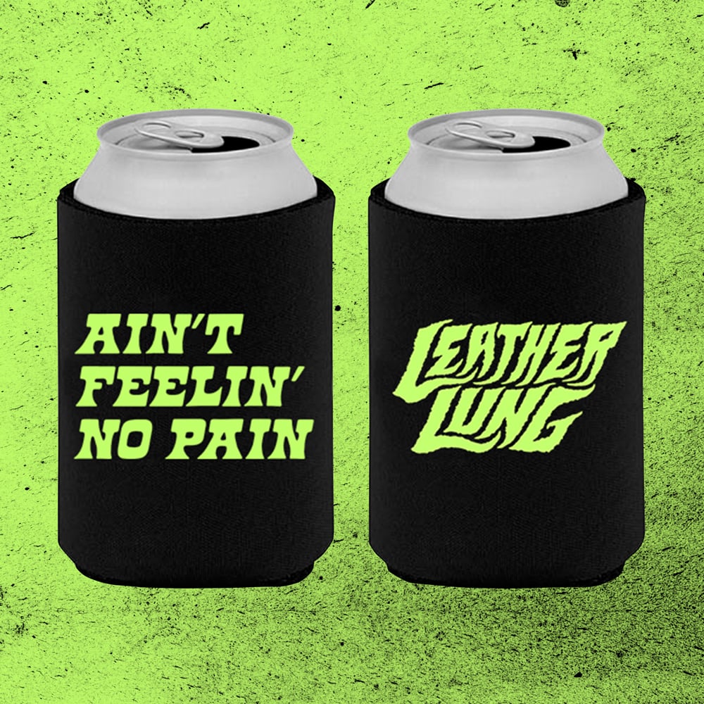 Image of "Ain't Feelin' No Pain" + Logo Koozie