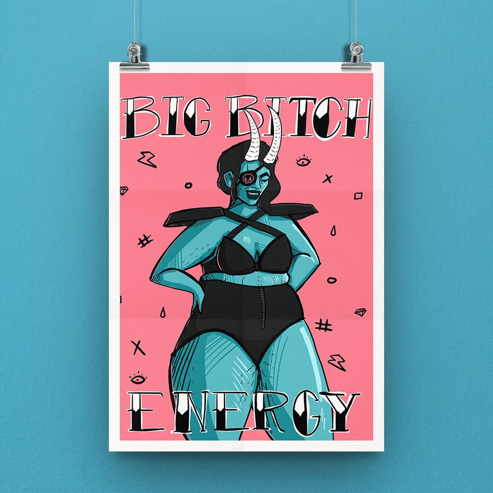 Image of Big Bitch Energy Print