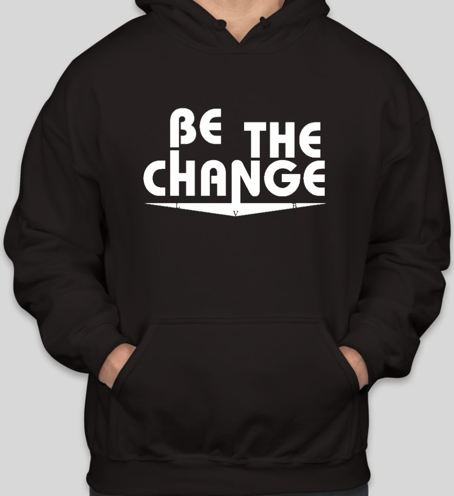 Image of BLACK "BE THE CHANGE"