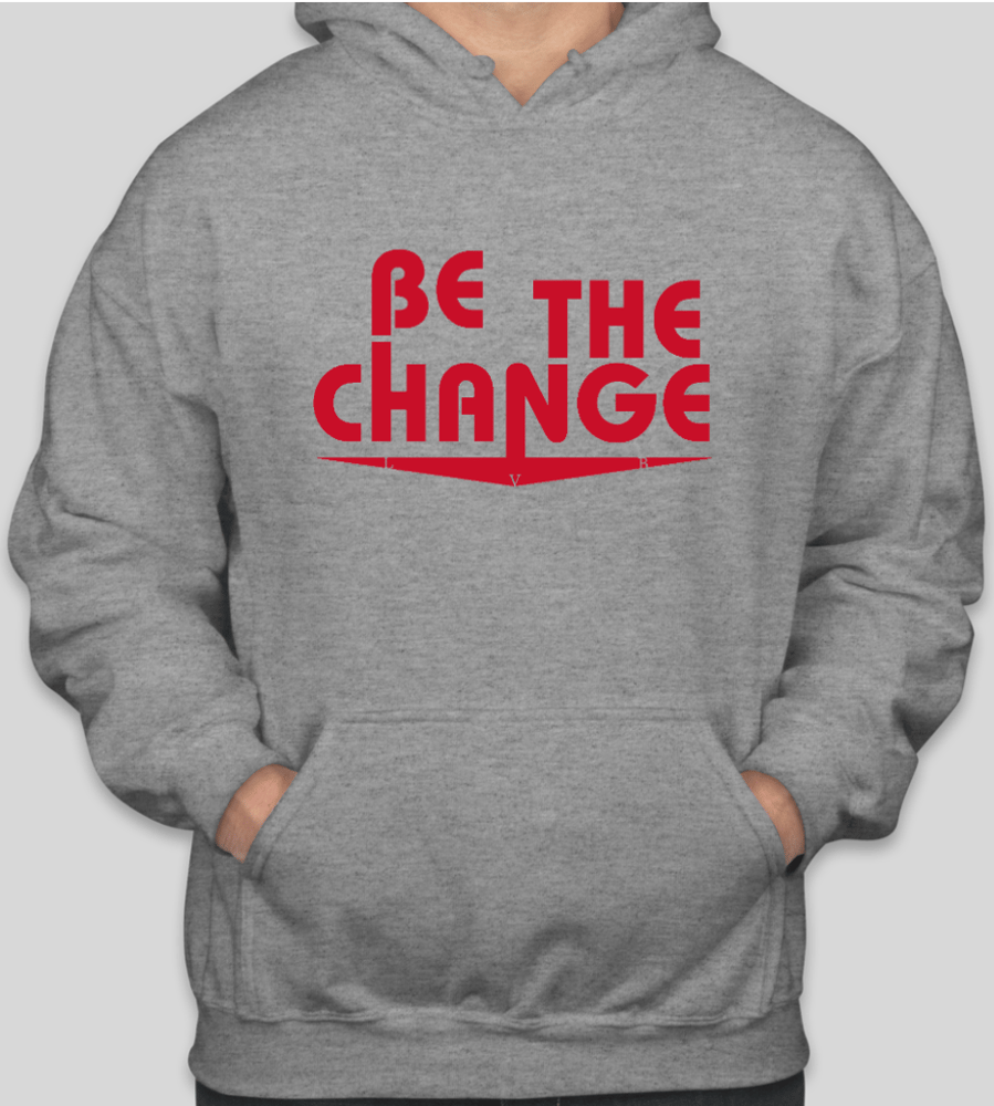 Image of GREY "BE THE CHANGE"