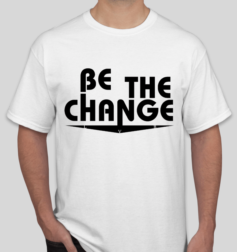 Image of WHITE "BE THE CHANGE" T-SHIRT