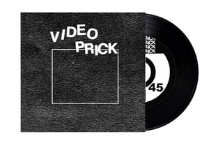 Image of Video Prick demo 7 inch 