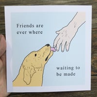 Friends Are Ever Where Print