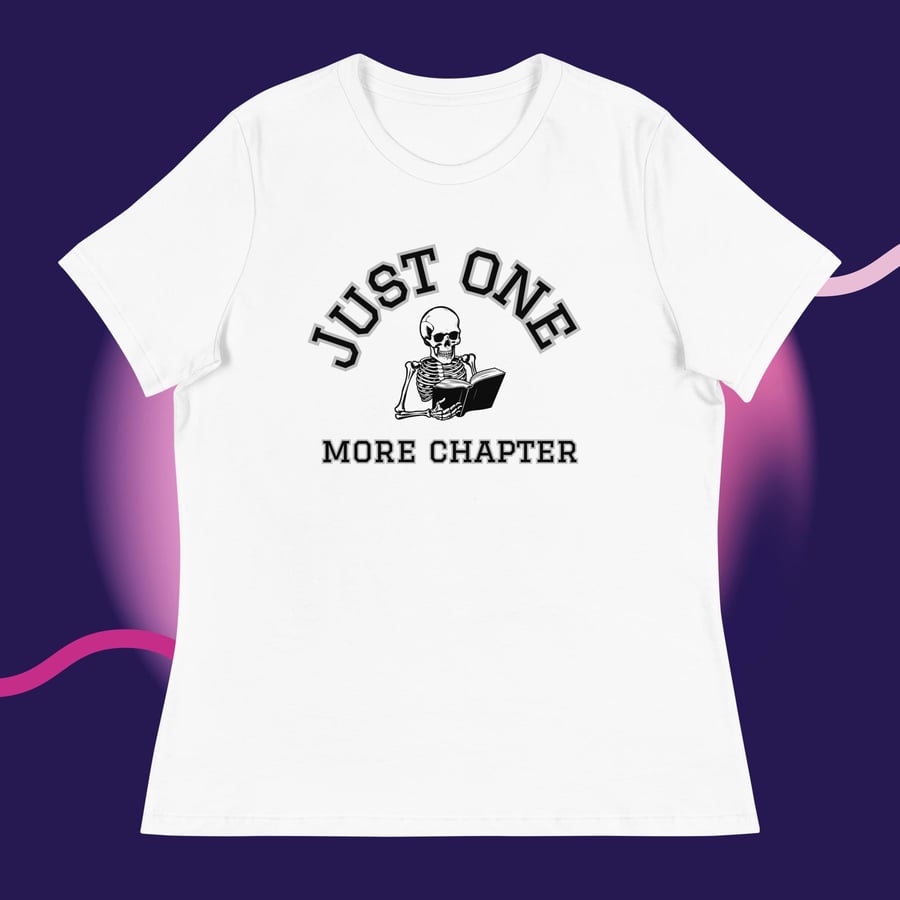 Image of Just one more chapter skelly Women's Relaxed T-Shirt