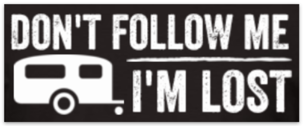 Image of “Don’t follow me. I’m lost” sticker