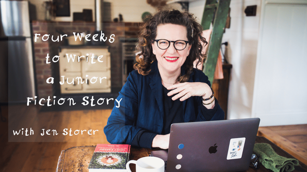 Image of 4 Weeks to Write a Junior Fiction Story. With Jen Storer!