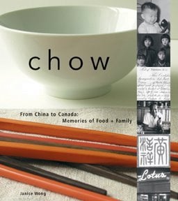 Image of Chow: From China to Canada: Memories of Food and Family