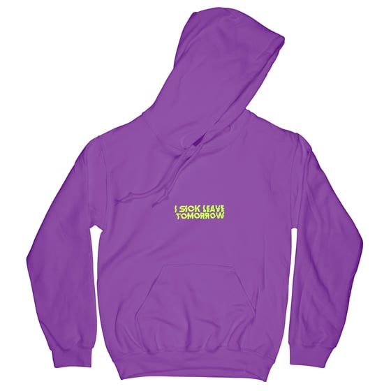 Image of I SICK LEAVE TOMORROW HOODIE 2020 PURPLE