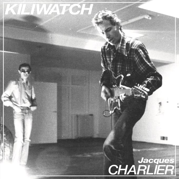 Image of (MP007/20SC) Jacques Charlier - Kiliwatch 7" 