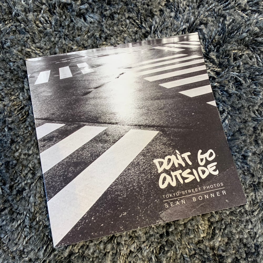 Image of Don't Go Outside: Tokyo Street Photos (SIGNED BOOK)