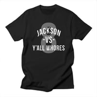 Jackson Vs Y'all Whores Shirt