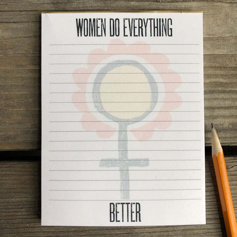 Image of Women Do Everything Better Notepad