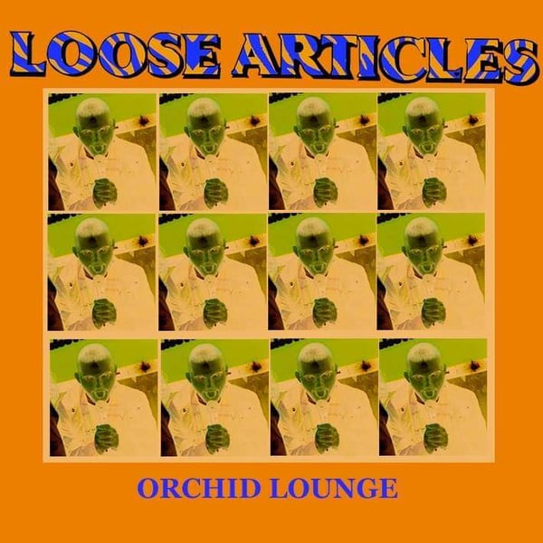 Image of Loose Articles - Orchid Lounge EP