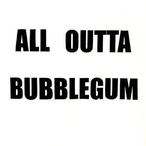 Image of ALL OUTTA BUBBLEGUM Vneck TSHIRT