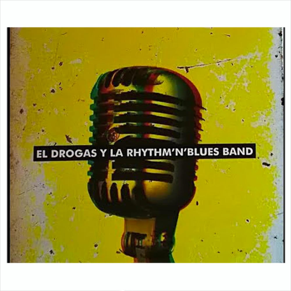 Image of El Drogas y la Rhythm 'n' Blues Band