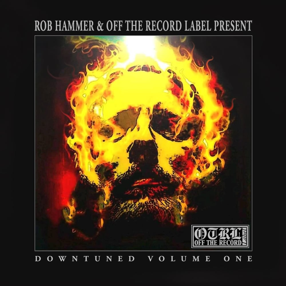 Image of Rob Hammer & Off The Record Label Present: DOWNTUNED VOLUME ONE. CD.