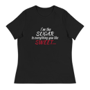 Image of "I'm The Sugar To Everything You Like Sweet" (sweatshirt/tshirt)