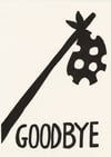 Goodbye