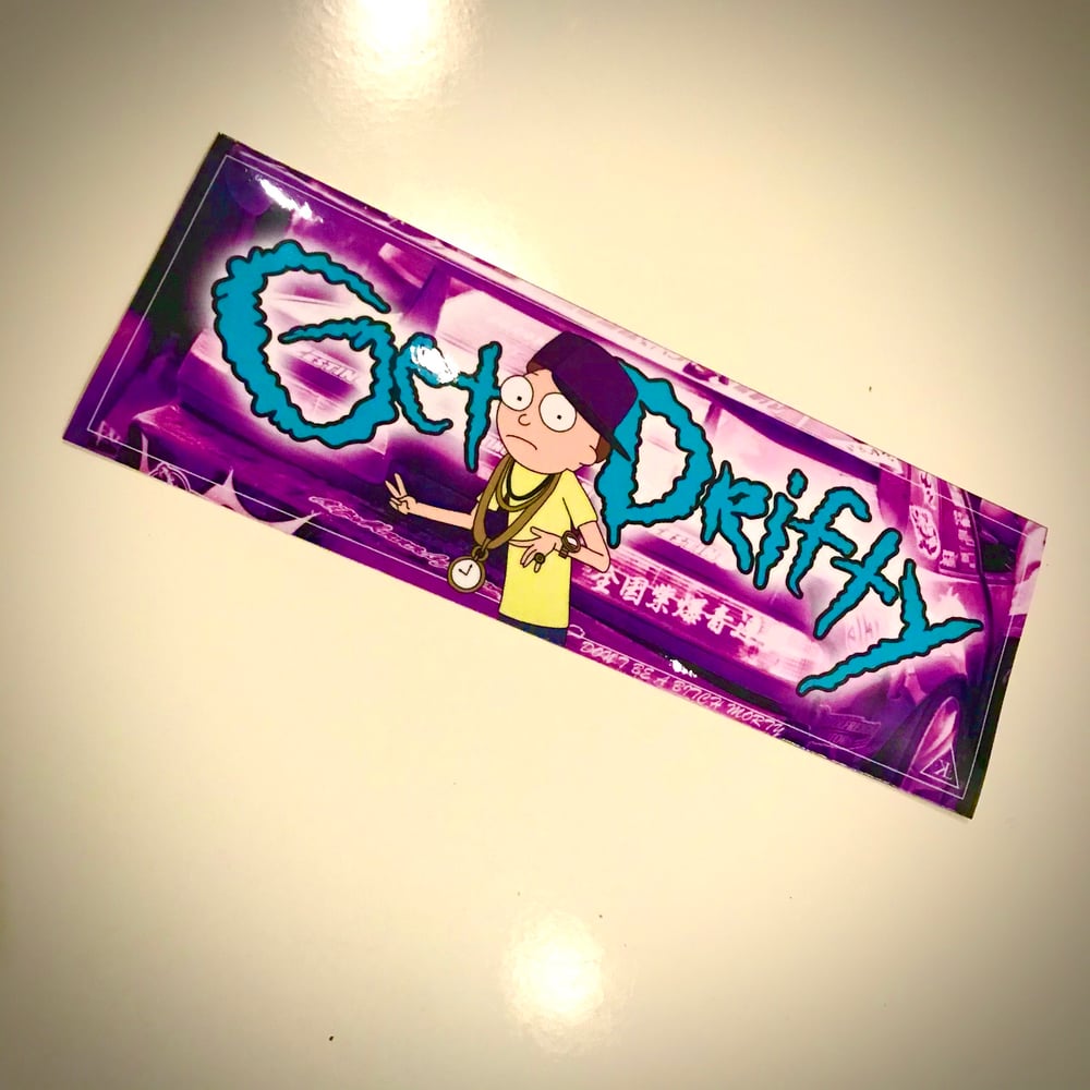 Get Drifty! Don't be a B*tch Morty Box Sticker