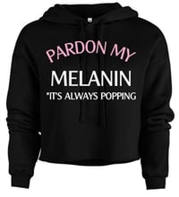 Original Pardon My Melanin Cropped Hoodie