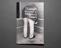 Image 1 of I Laugh Because It Hides the Tears: Volume 1