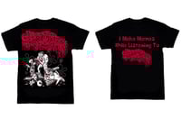 I MAKE MEMES WHILE LISTENING TO SANGUISUGABOGG SHIRT (Pre Order)
