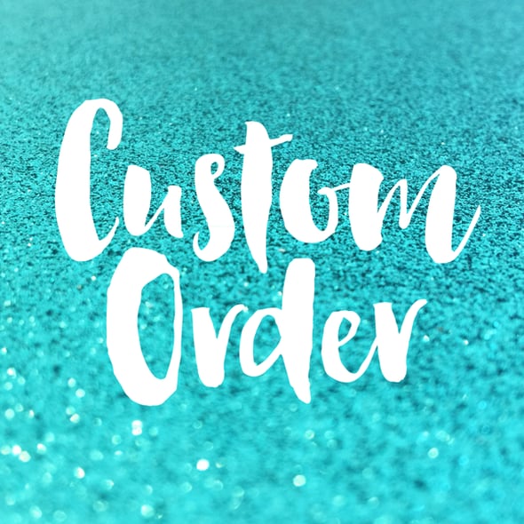 Image of Custom Orders