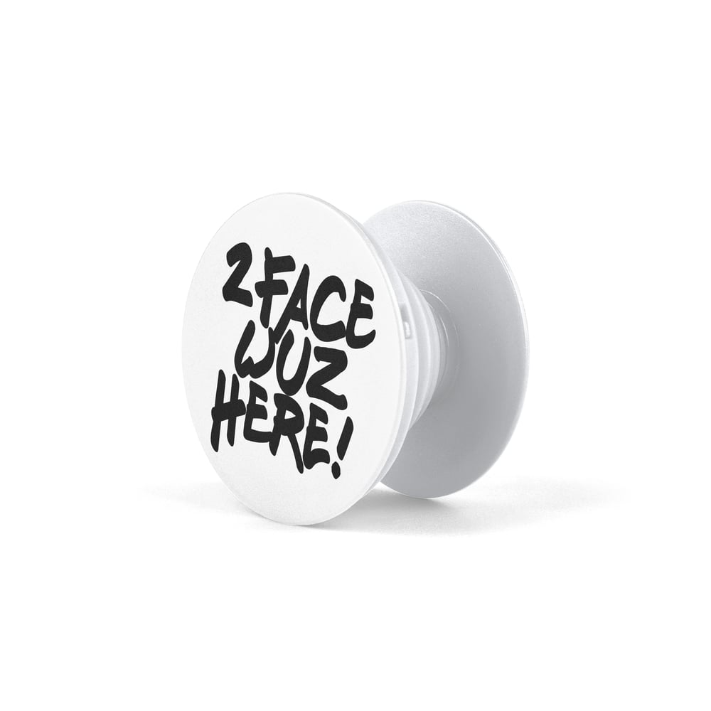 Image of 2face Wuz Here Pop Socket