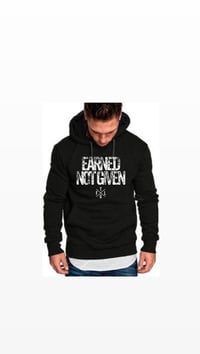 Image 2 of EARNED NOT GIVEN Hoodie