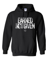 Image 4 of EARNED NOT GIVEN Hoodie