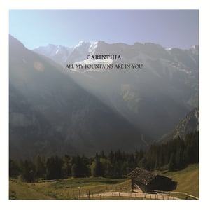Image of Carinthia | All My Fountains Are In You | CD