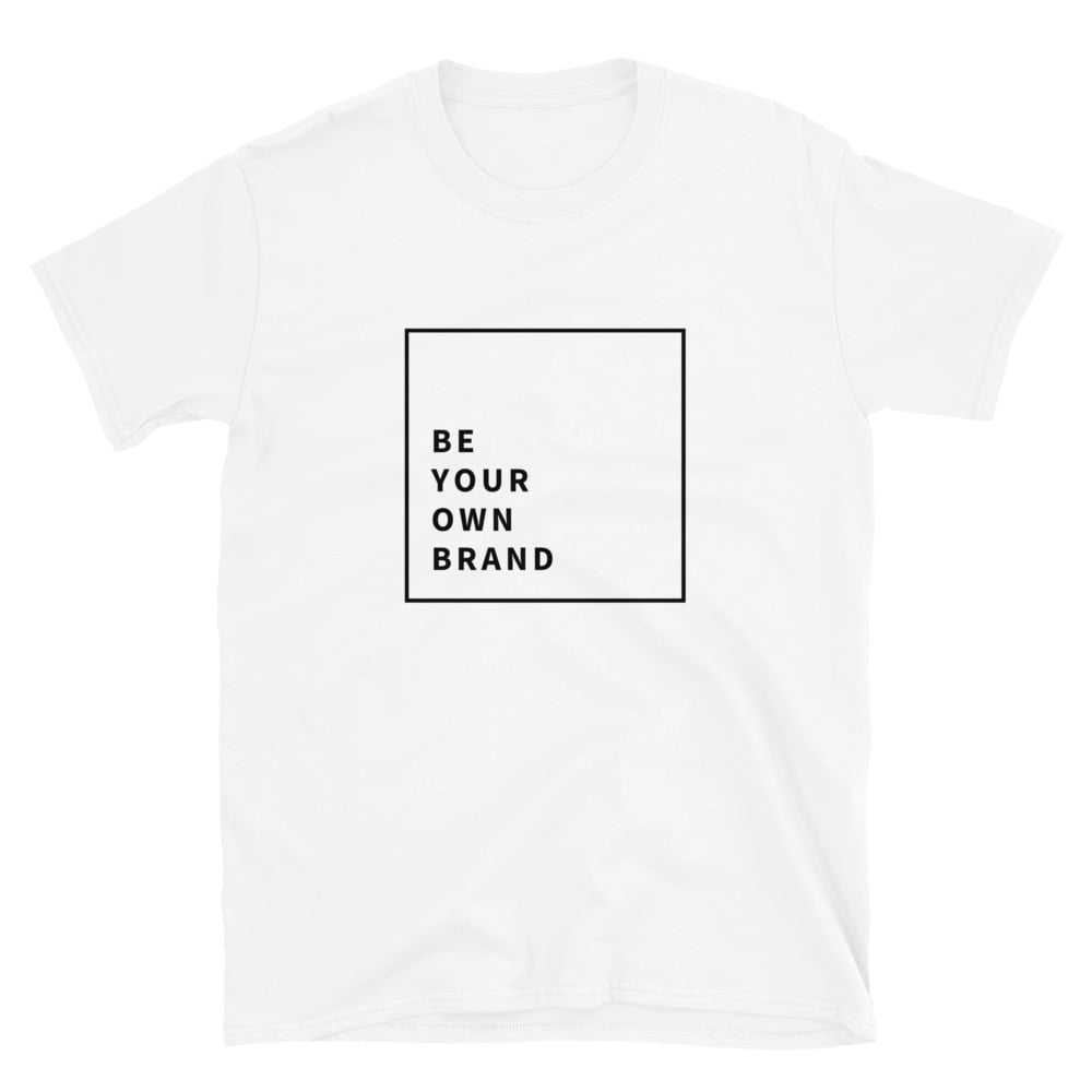 Image of Be your OWN BRAND tee shirt